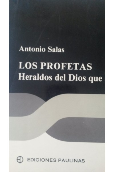 Los profetas. Heraldos del dios que actúan